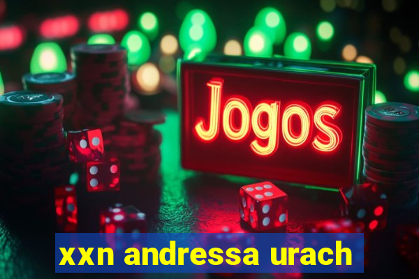 xxn andressa urach